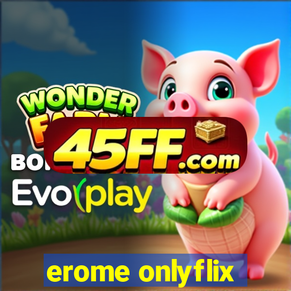erome onlyflix